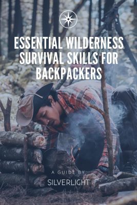 Essential Wilderness Survival Skills for Backpackers